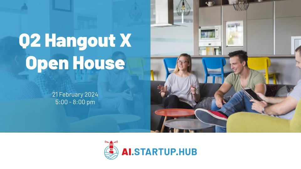 Q2 Hangout X Open House